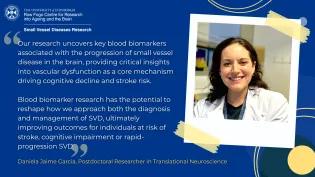 Daniela Jaime Garcia and the quote “Our research uncovers key blood biomarkers associated with the progression of small vessel disease in the brain, providing critical insights into vascular dysfunction as a core mechanism driving cognitive decline and stroke risk. Blood biomarker research has the potential to reshape how we approach both the diagnosis and management of SVD, ultimately improving outcomes for individuals at risk of stroke, cognitive impairment or rapid-progression SVD.”